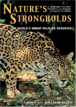 Nature's Strongholds: The World's Great Wildlife Reserves 